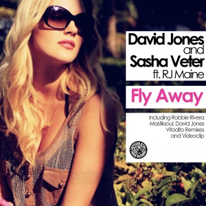 Обложка для David Jones & Sasha Veter feat RJ Maine - Fly Away (Robbie Rivera Remix) [ vk.com/club_sessions → David Jones & Sasha Veter feat RJ Maine ]