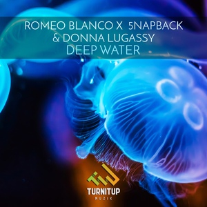 Обложка для Romeo Blanco X 5napback & Donna Lugassy - Deep Water