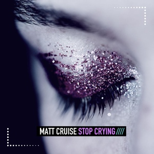 Обложка для Matt Cruise - Stop Crying