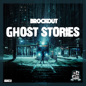 Обложка для Brockout - Ghost Stories