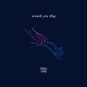 Обложка для Heather Sommer - would you stay