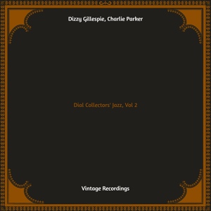 Обложка для Charlie Parker, Dizzy Gillespie - Yardbird Suite