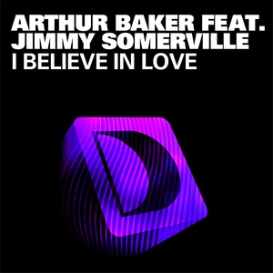 Обложка для Arthur Baker - I Believe In Love