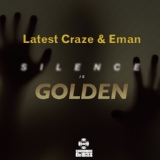 Обложка для Latest Craze, E-Man - Silence Is Golden