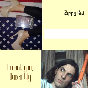 Обложка для Zippy Kid - I Want You, Lily