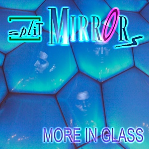 Обложка для Split Mirrors - More In Glass