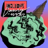 Обложка для Danny Dwyer - Holiday
