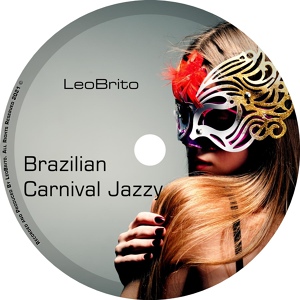 Обложка для LeoBrito - Brazilian Carnival Jazzy