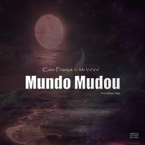 Обложка для Caio França feat. MC Val Val - Mundo Mudou