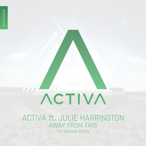 Обложка для Activa feat. Julie Harrington - Away From This