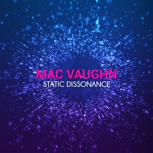 Обложка для Mac Vaughn - Static Dissonance