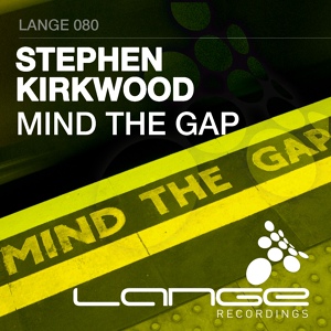 Обложка для Stephen Kirkwood - Mind The Gap