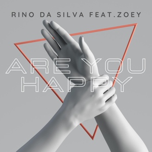 Обложка для Rino da Silva feat. Zoey - Are You Happy (Extended Vocal)