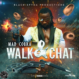 Обложка для Mad Cobra, Black Spyda - Walk & Chat