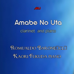 Обложка для Romualdo Barone {clarinet} Kaori Fukuda {piano} feat. Narita Tamezo - Amabe no Uta