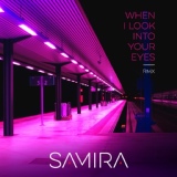 Обложка для Samira - When I Look into Your Eyes