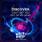 Обложка для DiscoVer. - Can’t Get You Out Of My Head (Radio Edit)