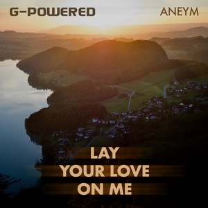 Обложка для G-Powered, Aneym - Lay Your Love on Me