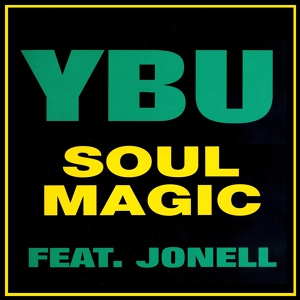 Обложка для YBU feat. Jonell - Soul Magic