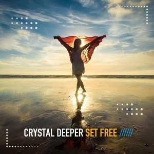 Обложка для Crystal Deeper - Set Free