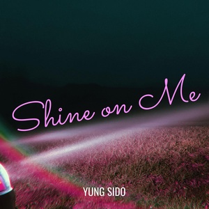 Обложка для YUNG SIDO - Shine on Me