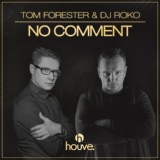 Обложка для Tom Forester, DJ Roko - No Comment (Oldschool Mix)