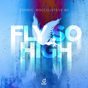 Обложка для Zombic, Rocco, Steve 80 - Fly so High