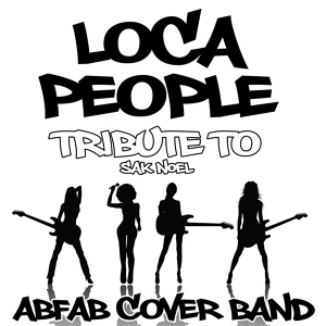 Обложка для Abfab Cover Band - Loca People (Tribute to Sak Noel)