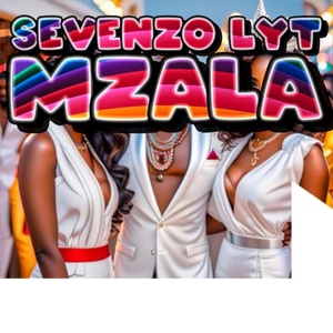 Обложка для Sevenzo Lyt - Mzala