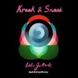 Обложка для Kraak & Smaak feat. Romanthony - Let's Go Back (feat. Romanthony) [Kraak & Smaak Club Remix]