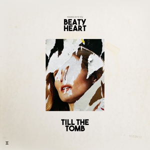 Обложка для Beaty Heart - Till The Tomb