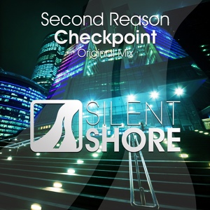 Обложка для Second Reason - Checkpoint (Original Mix)