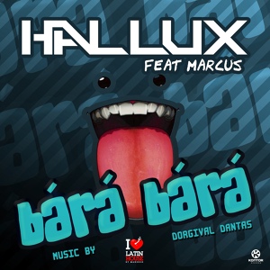 Обложка для Hallux feat. Marcus - Bara Bara (Xaxa Remix)
