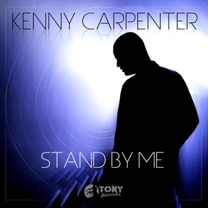 Обложка для Kenny Carpenter - Stand By Me