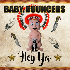 Обложка для Baby Bouncers - Hey Ya