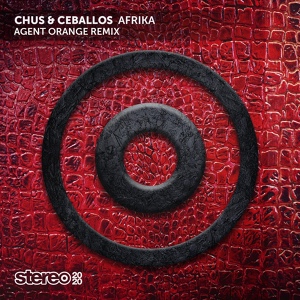 Обложка для Chus & Ceballos, Dj Chus & Pablo Ceballos - Afrika (Agent Orange DJ Remix)