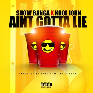 Обложка для Show Banga feat. Kool John - Ain't Gotta Lie