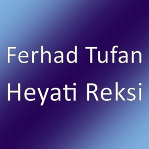 Обложка для Ferhad Tufan - Heyati Reksi