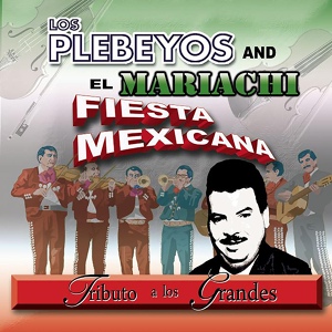 Обложка для Los Plebeyos & Mariachi Fiesta Mexicana - La Cumbia Del Torero