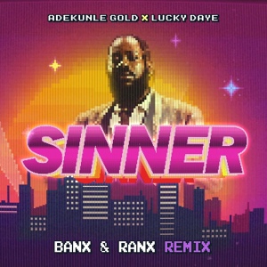 Обложка для Adekunle Gold, Lucky Daye, Banx & Ranx - Sinner