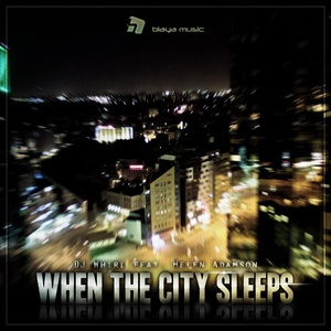 Обложка для DJ Whirl feat. Helen Adamson - When The City Sleeps