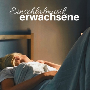 Обложка для Einschlafmusik CD - Einschlafmusik Erwachsene