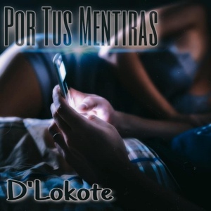 Обложка для D'Lokote - Por Tus Mentiras