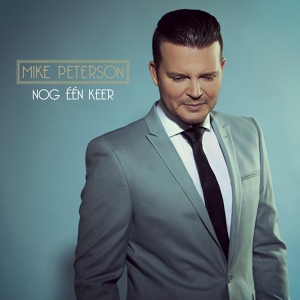 Обложка для Mike Peterson - Nog Eén Keer