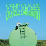 Обложка для Camp Claude - Double Dreaming