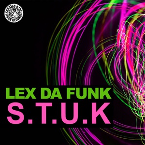 Обложка для Lex Da Funk - S.t.u.k