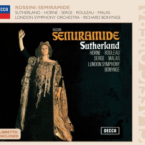 Обложка для Joan Sutherland, Marilyn Horne, London Symphony Orchestra, Richard Bonynge - Rossini: Semiramide / Act 1 - "Serbami ognor"