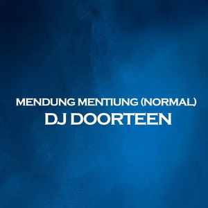 Обложка для DJ DOORTEEN - Mendung Mentiung (Normal)