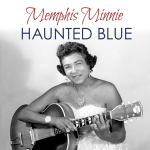 Обложка для Memphis Minnie - Haunted Blue