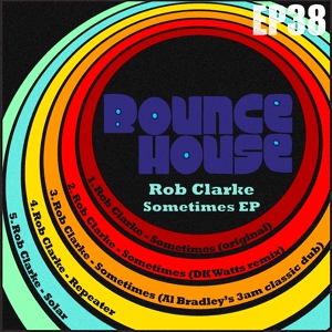 Обложка для Rob Clarke - sometimes (dk watts remix)